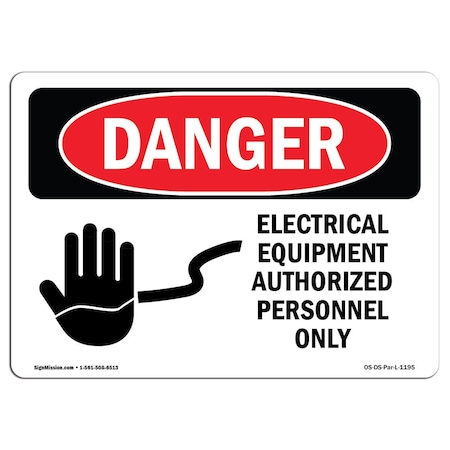 Signmission OSHA Sign, 7" Height, 10" Wide, Aluminum, Electrical Equipment Authorized Personnel, Landscape OS-DS-A-710-L-1195